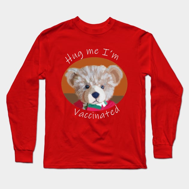 Hug Me Im Vaccinated Quote Long Sleeve T-Shirt by ellenhenryart